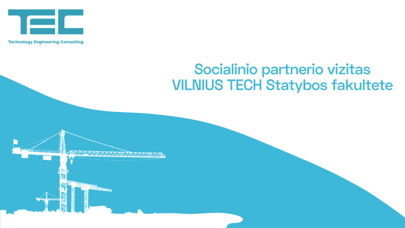 Socialinio partnerio TEC Infrastructure vizitas VILNIUS TECH Statybos fakultete
